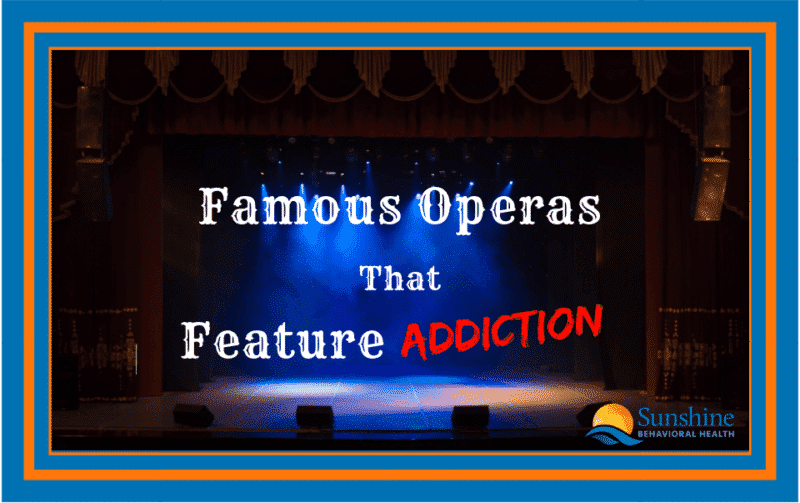 Famous Operas That Feature Addiction