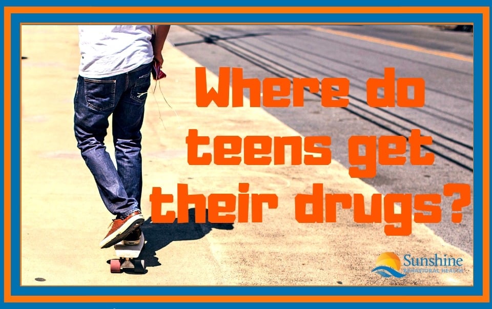 Where Do Teens Get Their Drugs?