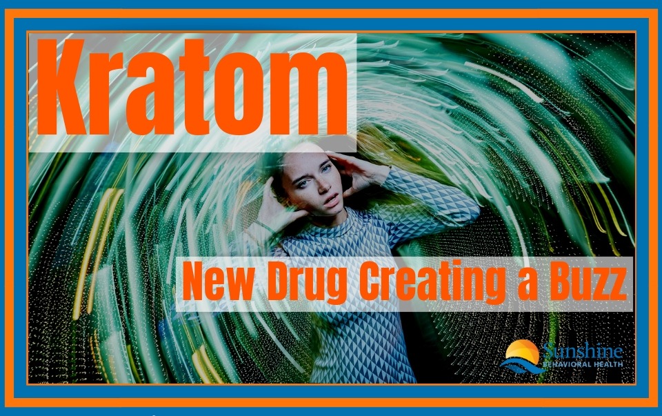 What is Kratom: A New Drug Creating A Buzz