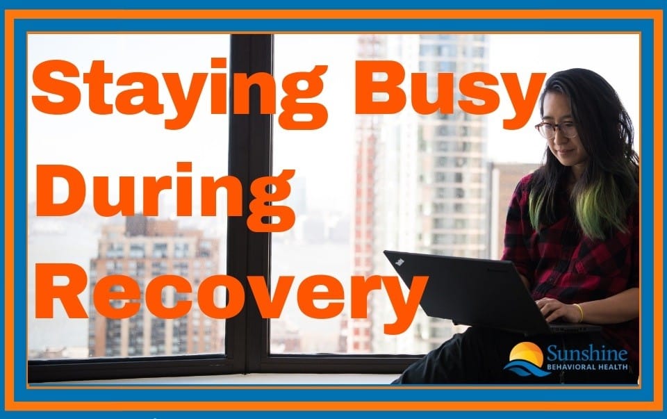 Staying-Busy-druing-recovery-Rehab