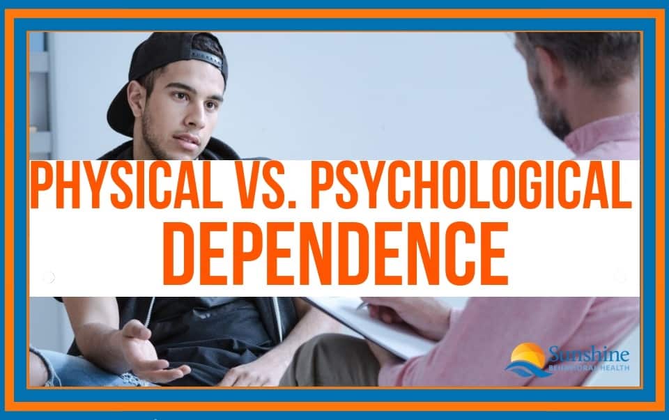 Physical vs. Psychological Dependence: Do You Understand the Difference?