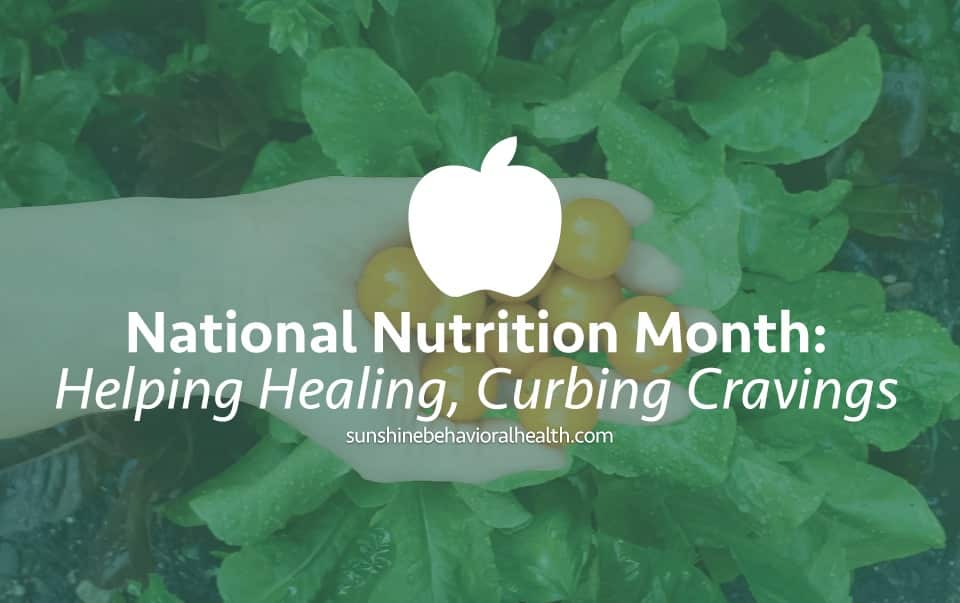 National Nutrition Month: Helping Healing and Curbing Cravings