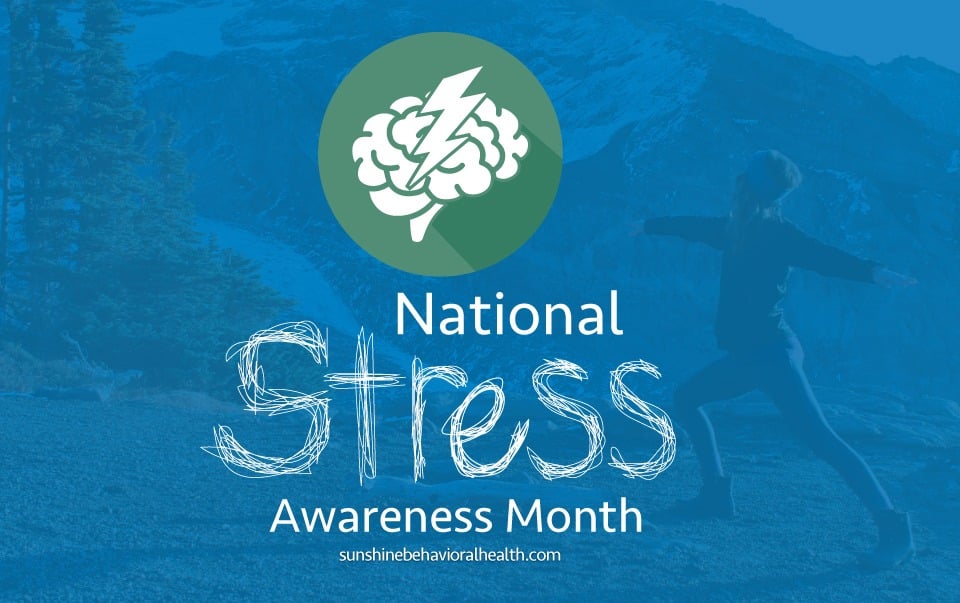 Stress Awareness Month: Healthy Ways to Fight Stress