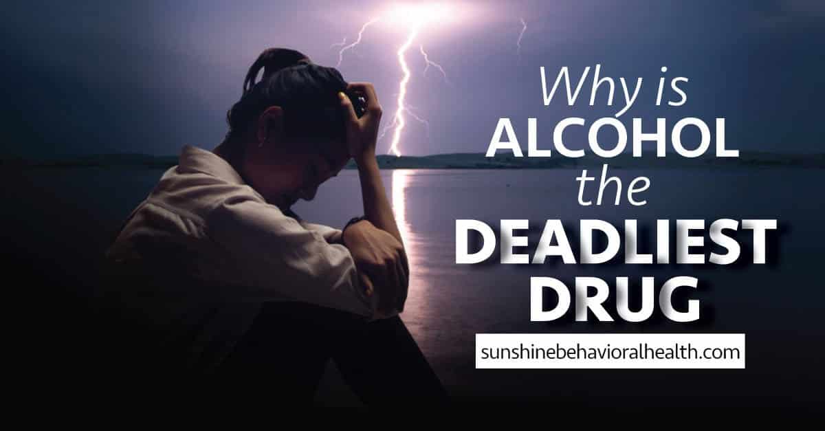 Let’s Find Out Why Alcohol Is the Deadliest Drug