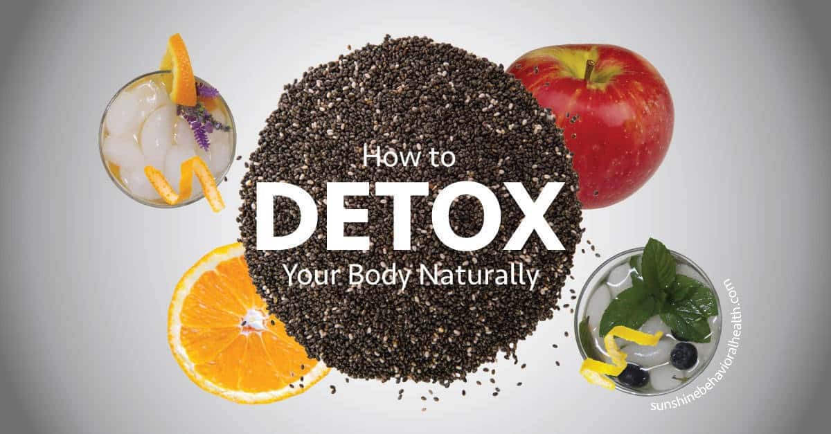 How To Detox Your Body Naturally: What You Need To Know
