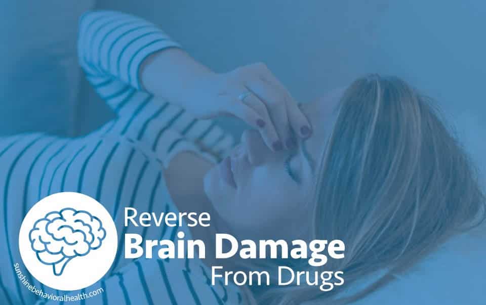 Brain Damage from Drugs and Alcohol: Can We Reverse the Damage?