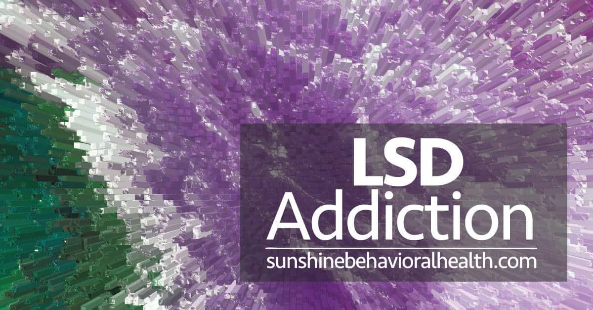 Understanding LSD Addiction, Abuse & Detox