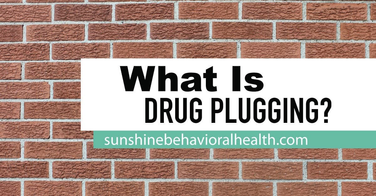 What Is Drug Plugging? Definitions & Meanings