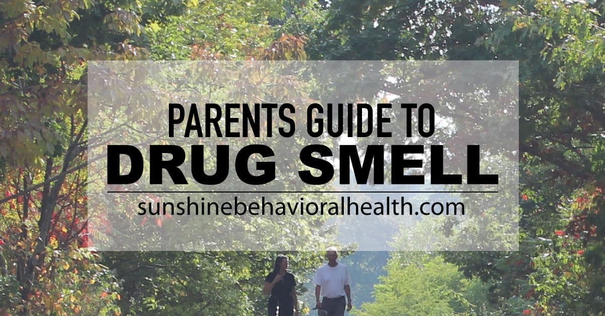 The Parents’ Guide to Drug Smells: Identify Specific Drugs by Their Smells
