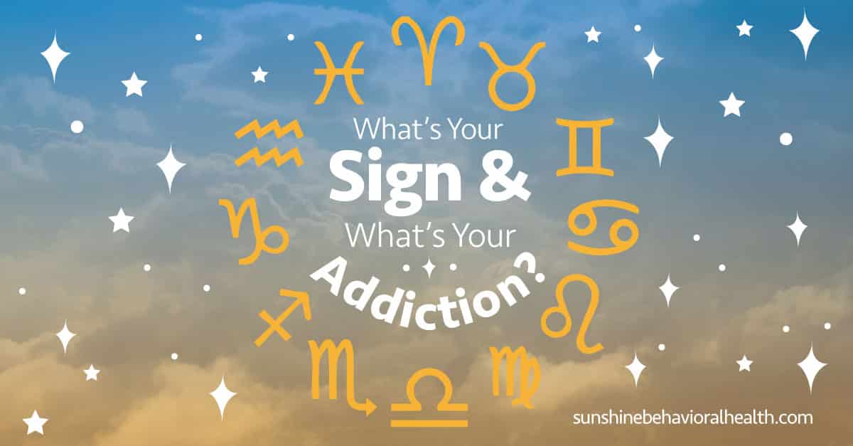 What’s Your Sign and What’s Your Addiction?