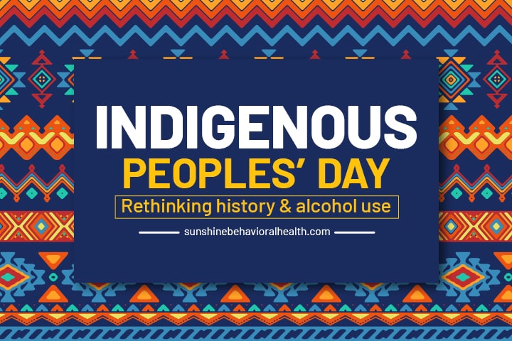 Indigenous Peoples’ Day: Rethinking History and Alcohol Use