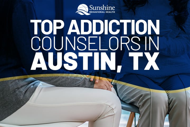 Top Addiction Counselors in Austin, TX