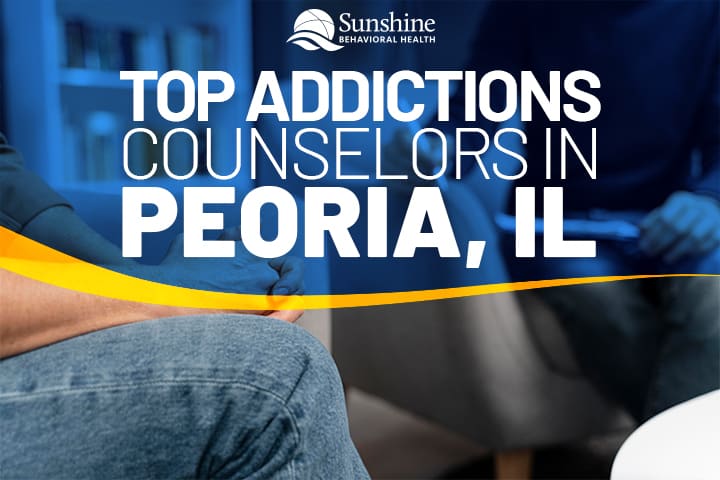 Top Addiction Counselors in Peoria, IL