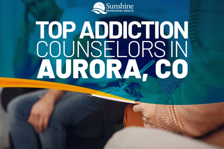 Top Addiction Counselors in Aurora, CO